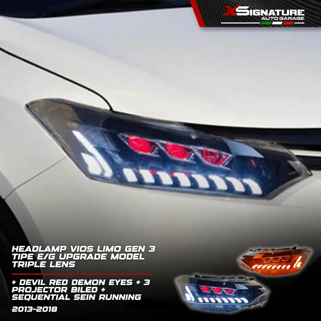 HEADLAMP VIOS LIMO GEN 3 (2013-2018) TIPE E/G UPGRADE MODEL TRIPLE LENS + DEVIL RED DEMON EYES + 3 PROJECTOR BILED + SEQUENTIAL SEIN RUNNING